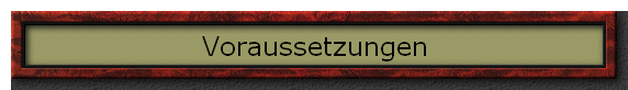 Voraussetzungen